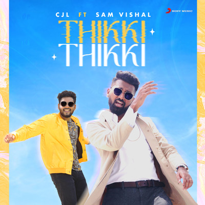 Thikki Thikki feat.Sam Vishal/CJL