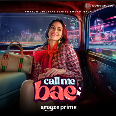 Call Me Bae (Original Series Soundtrack)/Rochak Kohli／Ruuh／Abhijeet Srivastava