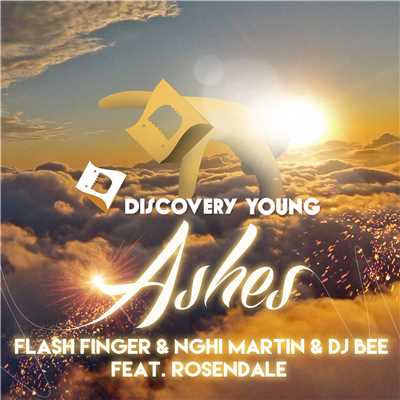 Ashes feat. Rosendale/Flash Finger, Nghi Martin & DJ Bee