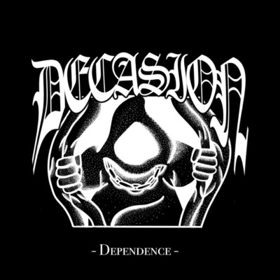 Dependence/Decasion