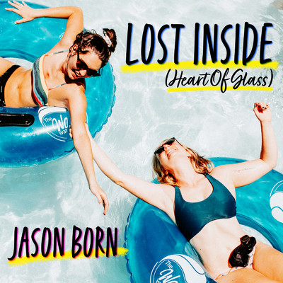 シングル/Lost Inside (Heart Of Glass)/Jason Born