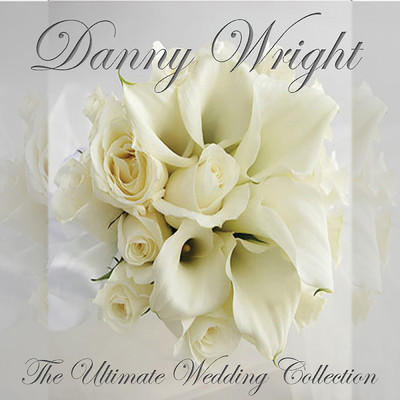 アルバム/The Ultimate Wedding Collection/Danny Wright