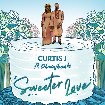 Sweeter Love (featuring OluwaJBeats)/Curtis J