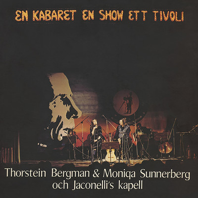 En kabaret, en show, ett tivoli (Live at Jarlateatern, Stockholm, Sweden ／ 1975)/Thorstein Bergman／Moniqa Sunnerberg／Jaconelli's Kapell