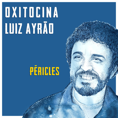 Oxitocina/Luiz Ayrao／Pericles