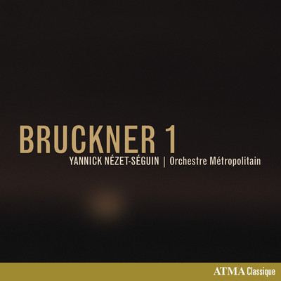 アルバム/Bruckner 1 (1891 Vienna Version)/Orchestre Metropolitain／ヤニック・ネゼ=セガン