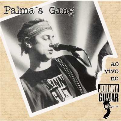 Ao Vivo No Johnny Guitar/Palma's Gang