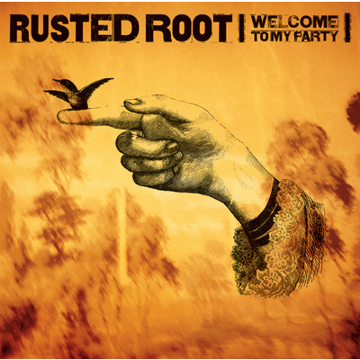 アルバム/Welcome To Our Party/Rusted Root