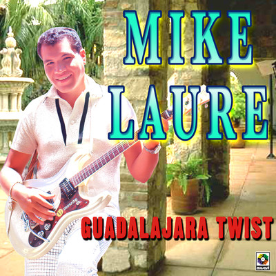 シングル/Guadalajara Twist/Mike Laure