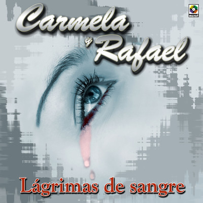 Lagrimas de Sangre/Carmela y Rafael