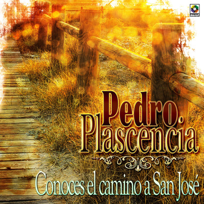 アルバム/Conoces El Camino A San Jose/Pedro Plascencia