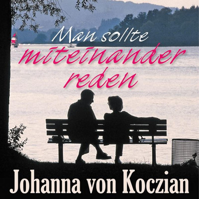 Ich fange noch einmal von vorne an/Johanna von Koczian
