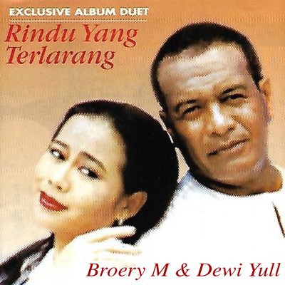 Rindu Yang Terlarang/Broery Marantika & Dewi Yull
