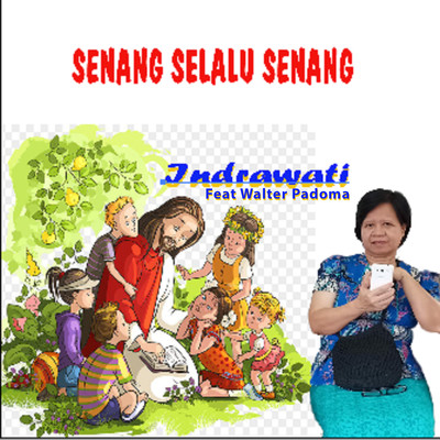 シングル/Senang selalu Senang (feat. Walter Padoma)/Indrawati