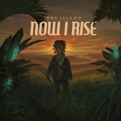 Now I Rise (Deluxe Edition)/Dre Island