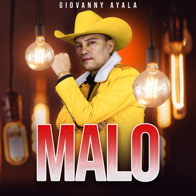 Malo/Giovanny Ayala