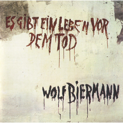 アルバム/Es gibt ein Leben vor dem Tod/Wolf Biermann