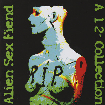 アルバム/R.I.P.: A 12” Collection/Alien Sex Fiend
