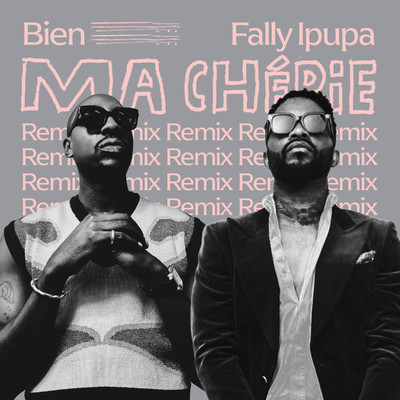 Ma Cherie (Remix)/Bien & Fally Ipupa