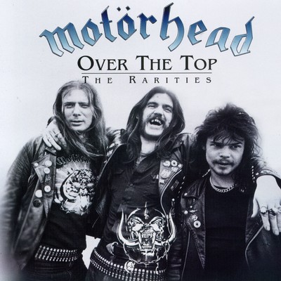 シングル/Over the Top (7” Single B-Side)/Motorhead