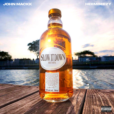 Slow It Down (Remix)/John Mackk & Heembeezy