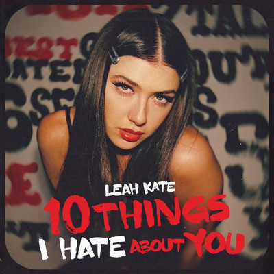 10 Things I Hate About You/Leah Kate