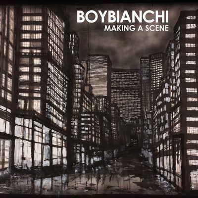 Making A Scene/Boy Bianchi