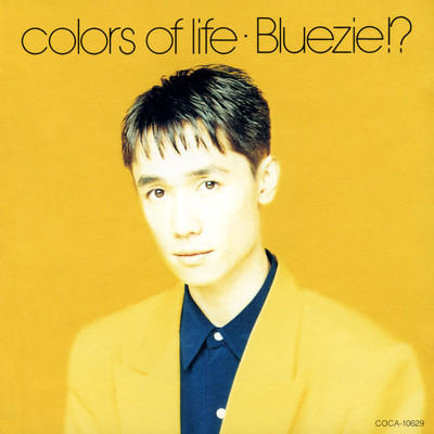 colors of life/BLUEZIE！？