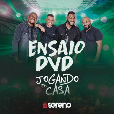 アルバム/Ensaio DVD Jogando em Casa/Vou pro Sereno