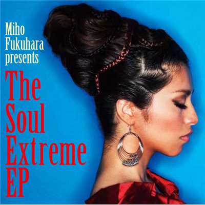 アルバム/The Soul Extreme EP/福原 美穂