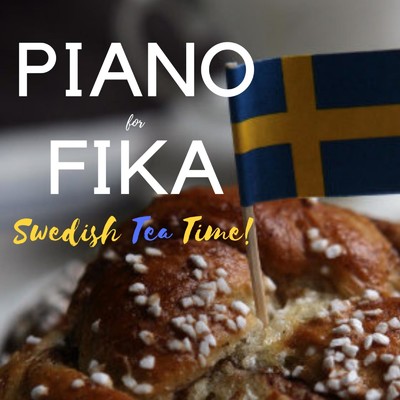 Piano for Fika: Swedish Tea Time/Relaxing Piano Crew