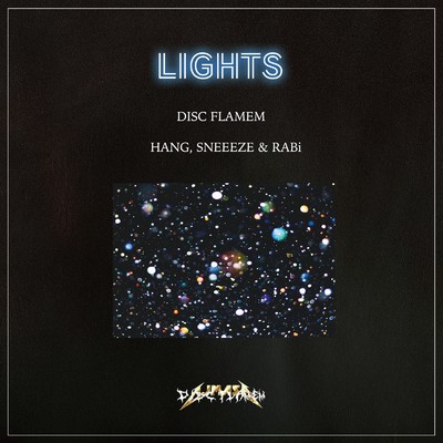 LIGHTS (feat. HANG, SNEEEZE & RABi)/DISC FLAMEM