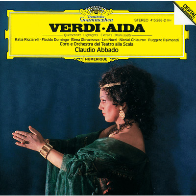 Verdi: 歌劇《アイーダ》 - あらたな戦争の誇らかな志気にもえて(ラダメス、アイーダ)/プラシド・ドミンゴ／カーティア・リッチャレッリ／ミラノ・スカラ座管弦楽団／クラウディオ・アバド