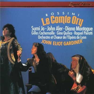 Rossini: Le Comte Ory ／ Act 1 - ”Cet ecrit, noble chatelaine”/Raquel Pierotti／スミ・ジョー／ダイアナ・モンタギュー／Maryse Castets／ジョン・アラー／ジノ・キリコ／ジル・カシュマイユ／リヨン国立歌劇場合唱団／リヨン国立歌劇場管弦楽団／ジョン・エリオット・ガーディナー