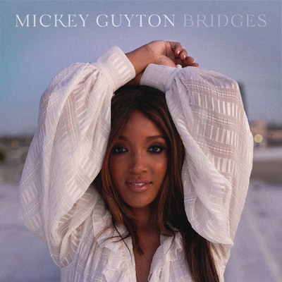 アルバム/Bridges/Mickey Guyton