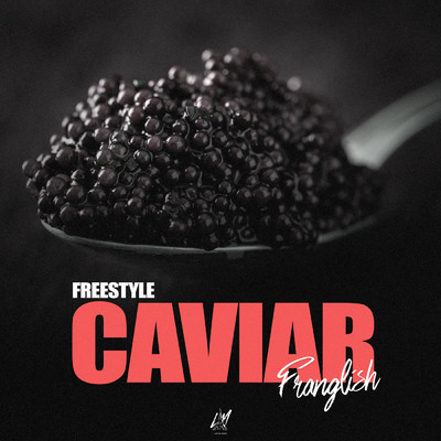 Caviar (Freestyle) (Explicit)/Franglish