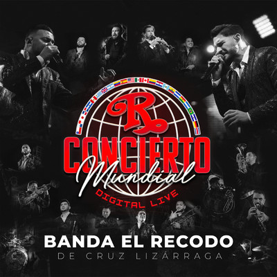アルバム/Concierto Mundial Digital Live/Banda El Recodo De Cruz Lizarraga