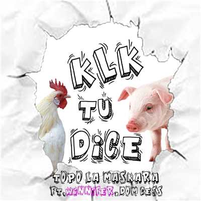 KlK Tu Dice (featuring Winnifer, Dom Cess)/Topo La Maskara