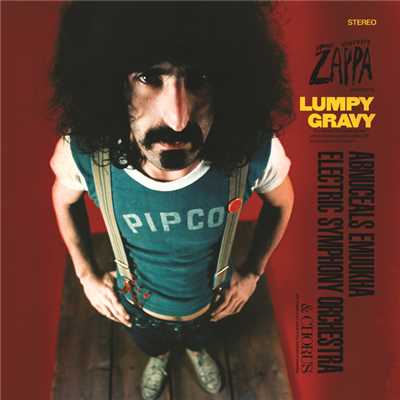 Lumpy Gravy/フランク・ザッパ／Abnuceals Emuukha Electric Symphony Orchestra And Chorus／Electric Symphony Orchestra & Chorus