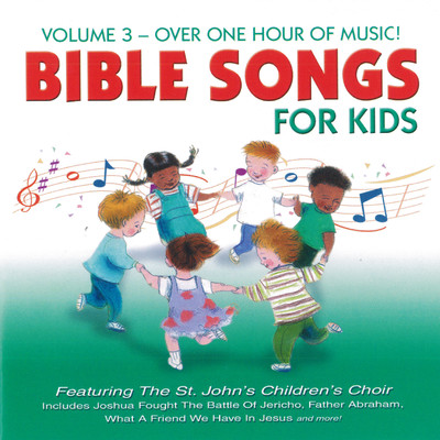 アルバム/Bible Songs for Kids, Vol. 3/St. John's Children's Choir