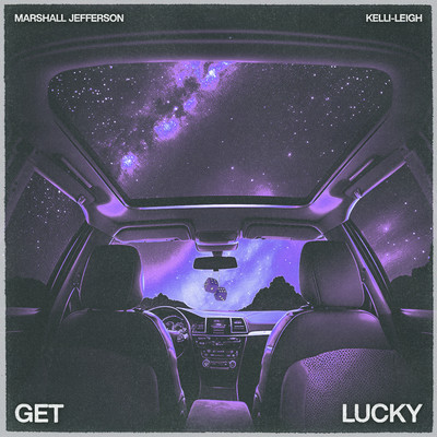 Get Lucky/Marshall Jefferson & Kelli-Leigh