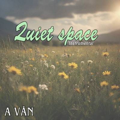 Quiet space (Instrumental)/A Van
