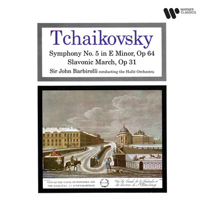 Tchaikovsky: Symphony No. 5, Op. 64 & Slavonic March, Op. 31/John Barbirolli