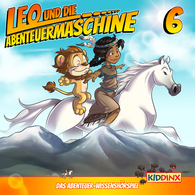 Folge 6: Leo und das Indianermadchen/Leo und die Abenteuermaschine