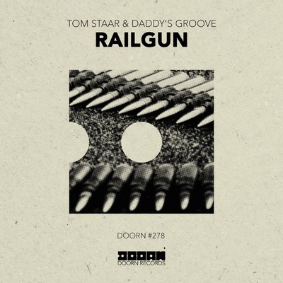 Railgun (Extended Mix)/Tom Staar／Daddy's Groove