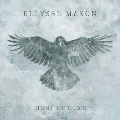 Hunt Me Down - EP/Ellysse Mason