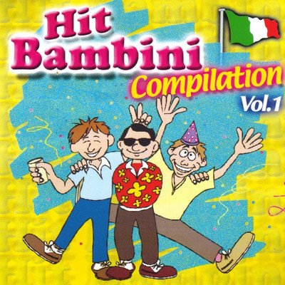 Hit Bambini Compilation, Vol. 1/Complesso Musicale Drim, Coro I Cuginetti