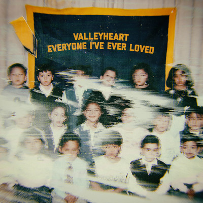 Everyone I've Ever Loved/Valleyheart