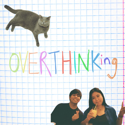 Overthinking/Tish Gatan