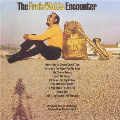 Ain't That Askin' For Trouble/The Ernie Watts Encounter